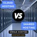 Cloud Hosting vs Shared Hosting