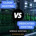 Cloud Hosting vs Dedicated Hosting
